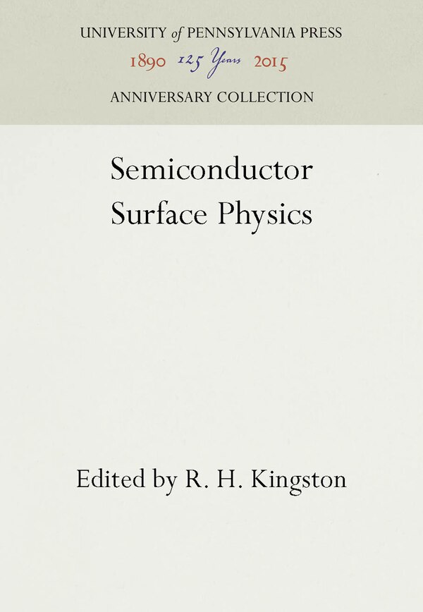 Semiconductor Surface Physics by R. H. Kingston, Paper over Board | Indigo Chapters