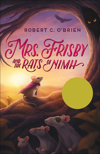 Mrs. Frisby and the Rats of NIMH by Robert C O'Brien, Reinforced Library Binding | Indigo Chapters
