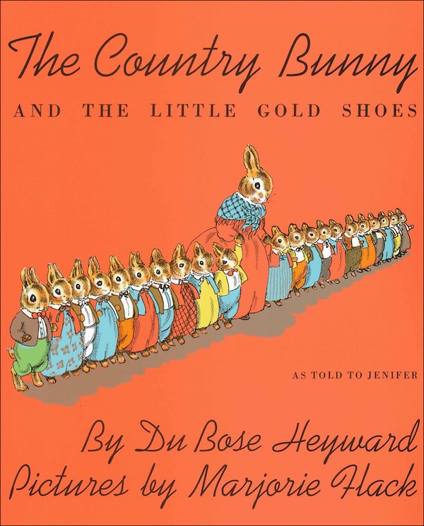 The Country Bunny and the Little Gold Shoes by Dubose Heyward, Reinforced Library Binding | Indigo Chapters