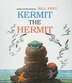 Kermit the Hermit by Bill Peet, Reinforced Library Binding | Indigo Chapters