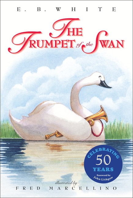 The Trumpet of the Swan by E B White, Reinforced Library Binding | Indigo Chapters