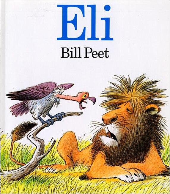 Eli by Bill Peet, Picture Books | Indigo Chapters