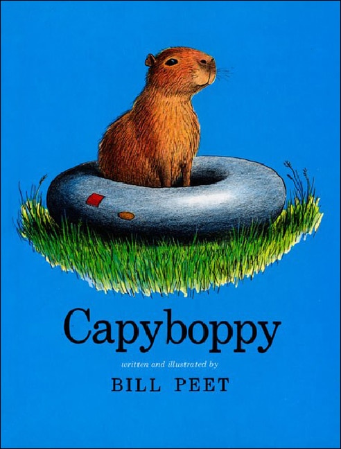 Capyboppy by Bill Peet, Reinforced Library Binding | Indigo Chapters