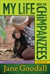 My Life with the Chimpanzees by Jane Goodall, Reinforced Library Binding | Indigo Chapters