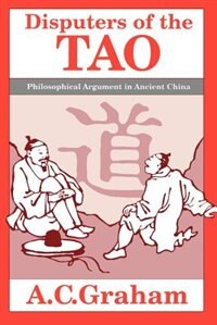 Disputers of the Tao by A.C. Graham, Paperback | Indigo Chapters