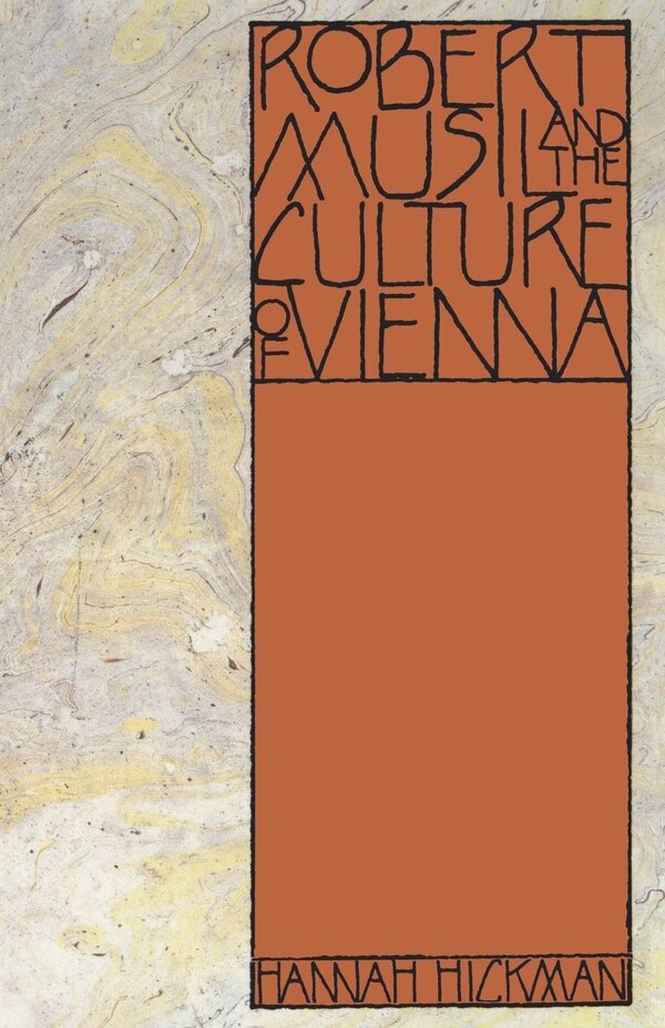 Robert Musil And The Culture Of Vienna by Hannah Hickman, Paperback | Indigo Chapters