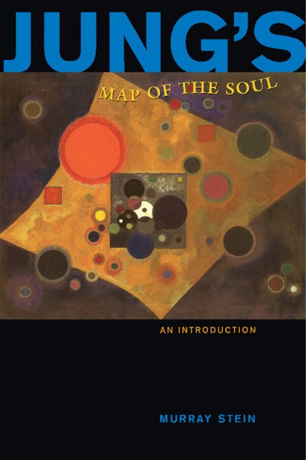 Jung's Map of the Soul by Murray Stein, Paperback | Indigo Chapters