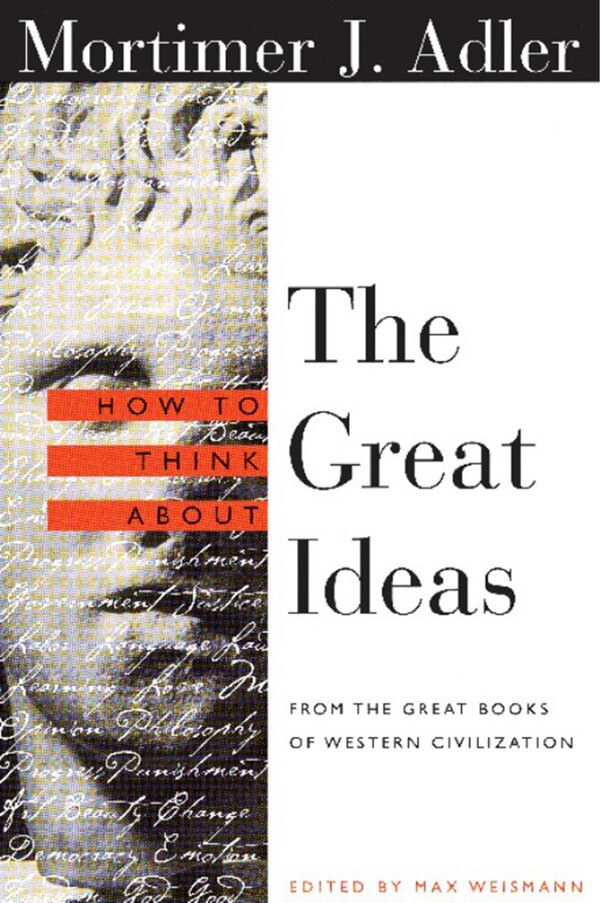 How to Think About the Great Ideas by Mortimer Adler, Paperback | Indigo Chapters