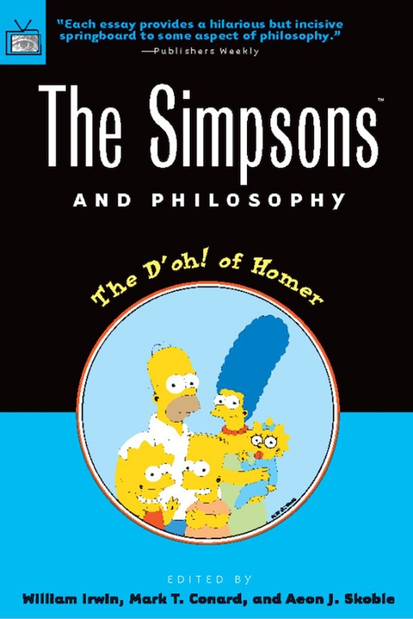 The Simpsons and Philosophy by William Irwin, Paperback | Indigo Chapters