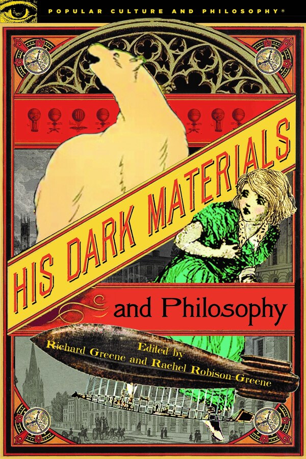 His Dark Materials And Philosophy by Richard Greene, Paperback | Indigo Chapters