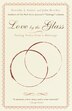 Love by the Glass by Dorothy J. Gaiter, Paperback | Indigo Chapters
