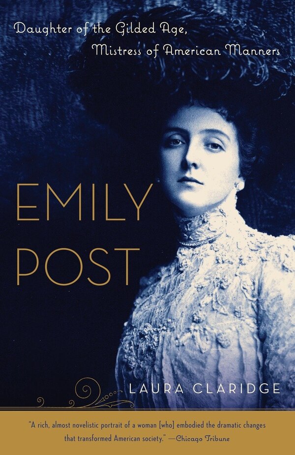 Emily Post by Laura Claridge, Paperback | Indigo Chapters