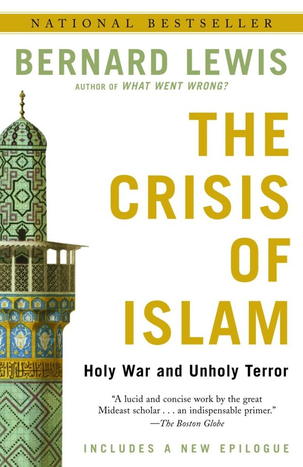 The Crisis of Islam by BERNARD LEWIS, Paperback | Indigo Chapters