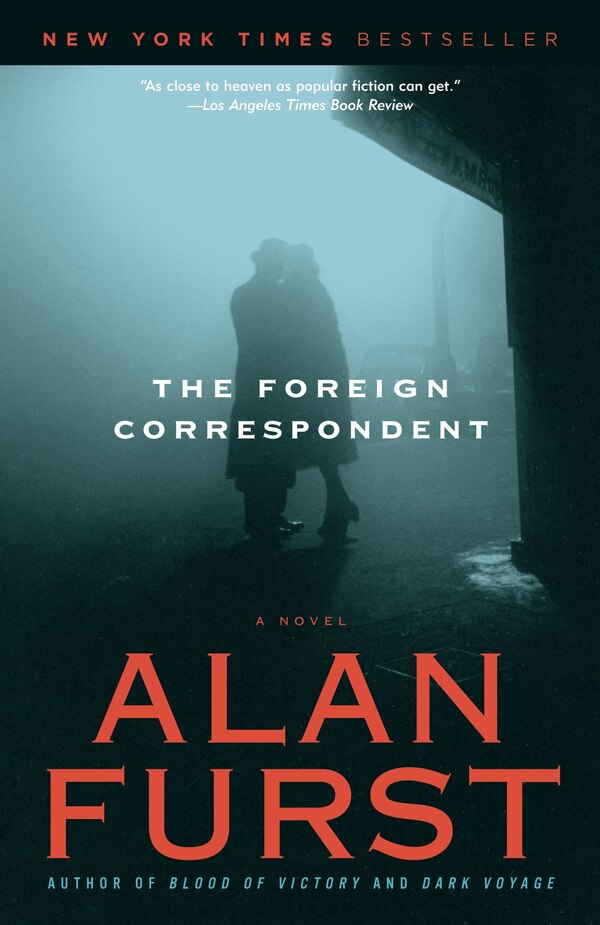 The Foreign Correspondent by Alan Furst, Paperback | Indigo Chapters