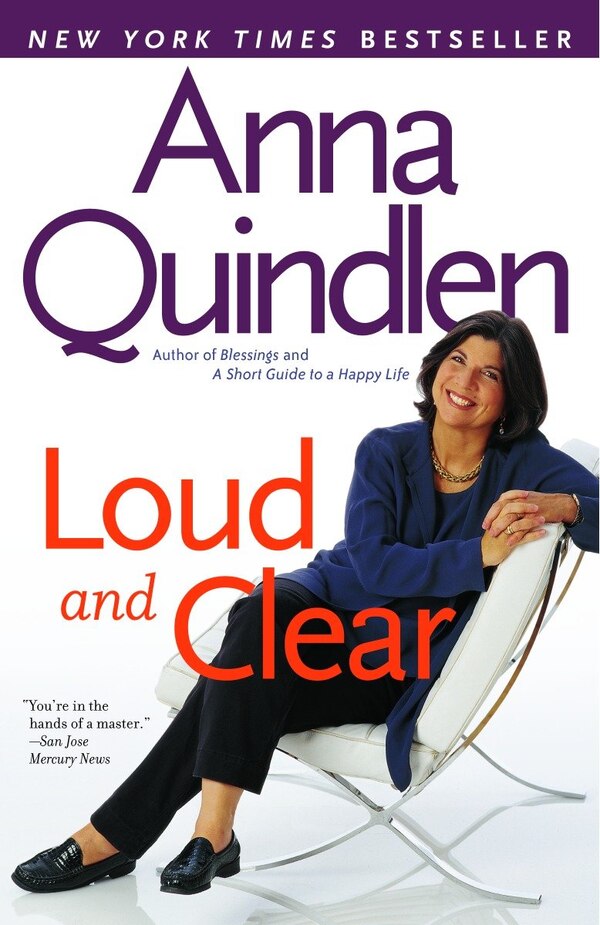 Loud And Clear by Anna Quindlen, Paperback | Indigo Chapters