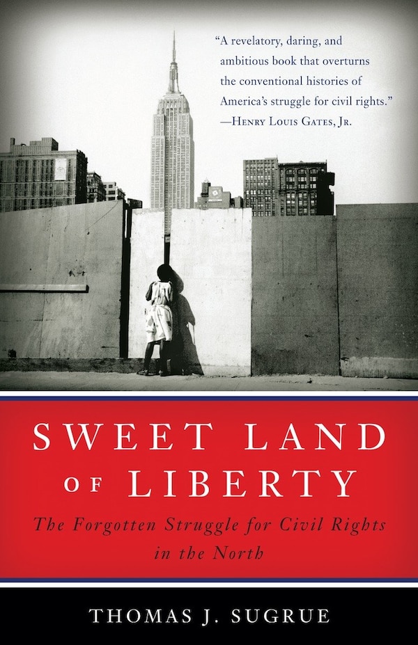 Sweet Land Of Liberty by Thomas J. Sugrue, Paperback | Indigo Chapters