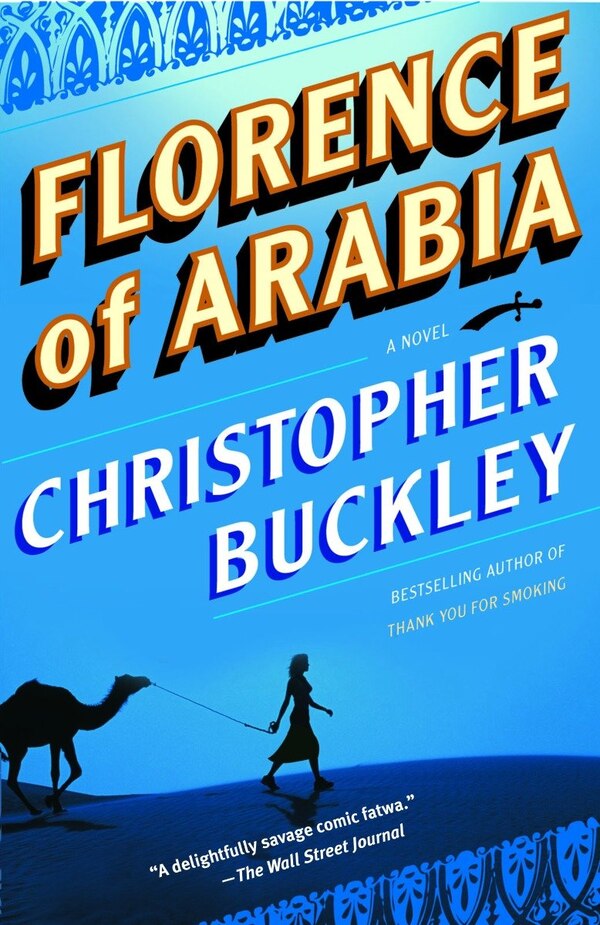 Florence Of Arabia by Christopher Buckley, Paperback | Indigo Chapters