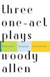 Three One-Act Plays by Woody Allen, Paperback | Indigo Chapters
