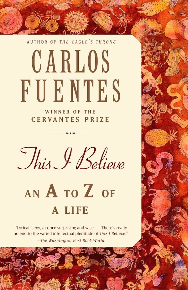 This I Believe by Carlos Fuentes, Paperback | Indigo Chapters