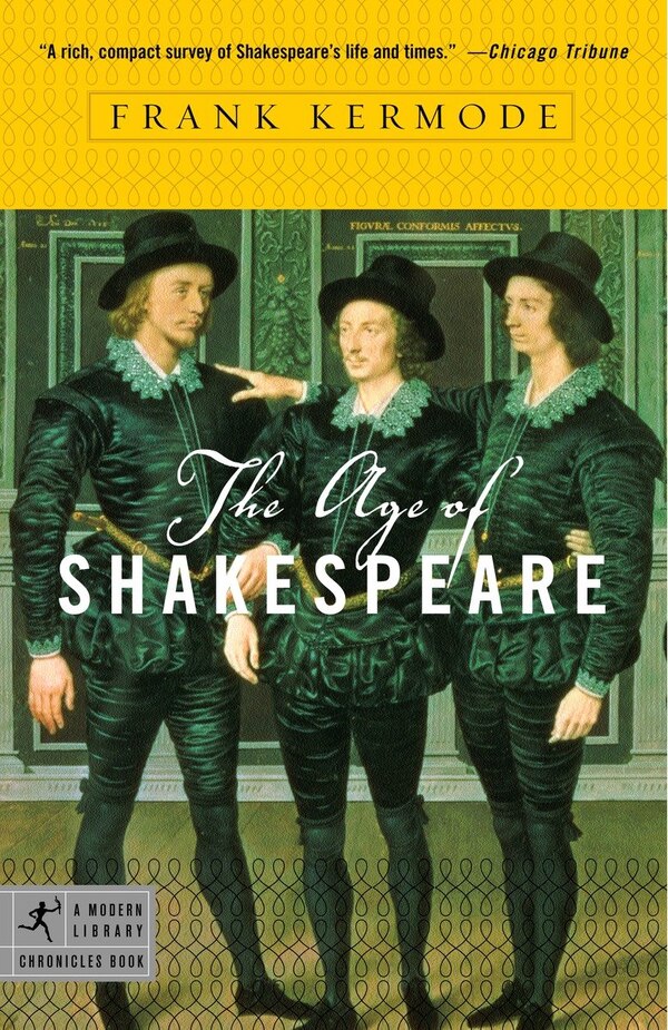 The Age of Shakespeare by Frank Kermode, Paperback | Indigo Chapters