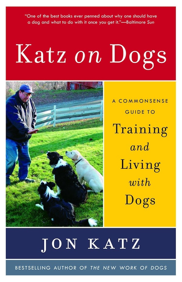 Katz on Dogs by Jon Katz, Paperback | Indigo Chapters