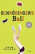 Schrodinger's Ball by Adam Felber, Paperback | Indigo Chapters