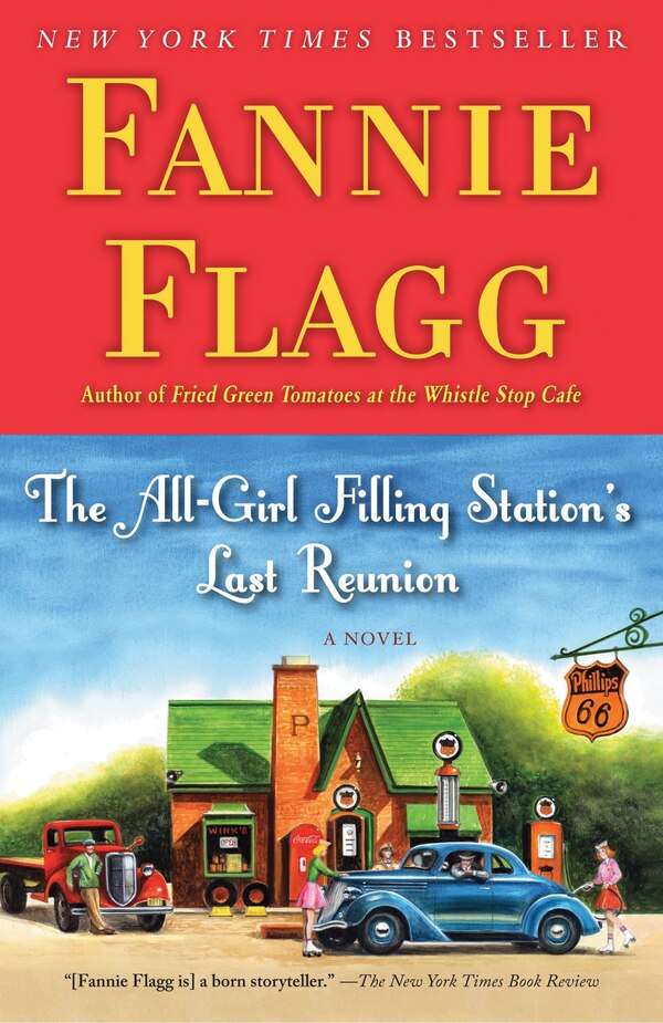 The All-girl Filling Station's Last Reunion by Fannie Flagg, Paperback | Indigo Chapters