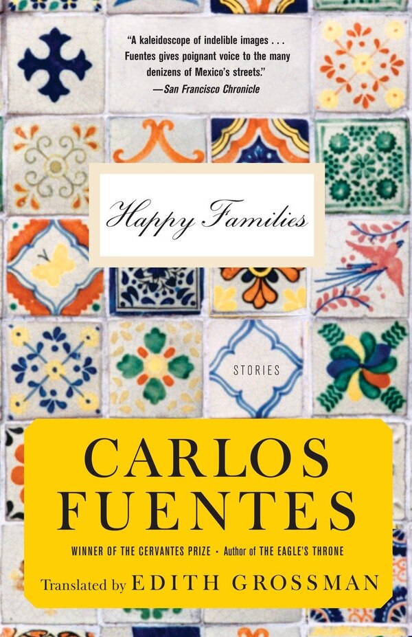 Happy Families by Carlos Fuentes, Paperback | Indigo Chapters