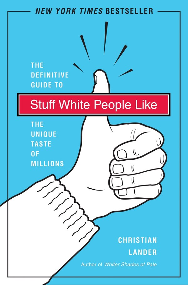 Stuff White People Like by Christian Lander, Paperback | Indigo Chapters
