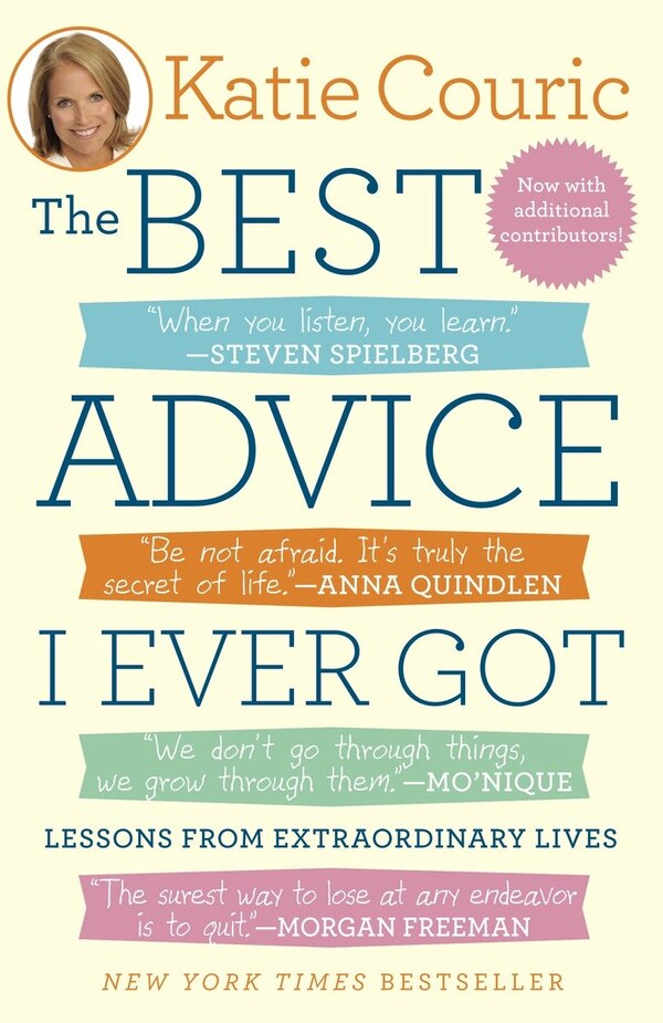 The Best Advice I Ever Got by Katie Couric, Paperback | Indigo Chapters
