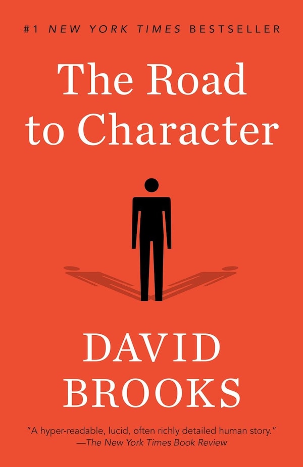 The Road To Character by David Brooks, Paperback | Indigo Chapters