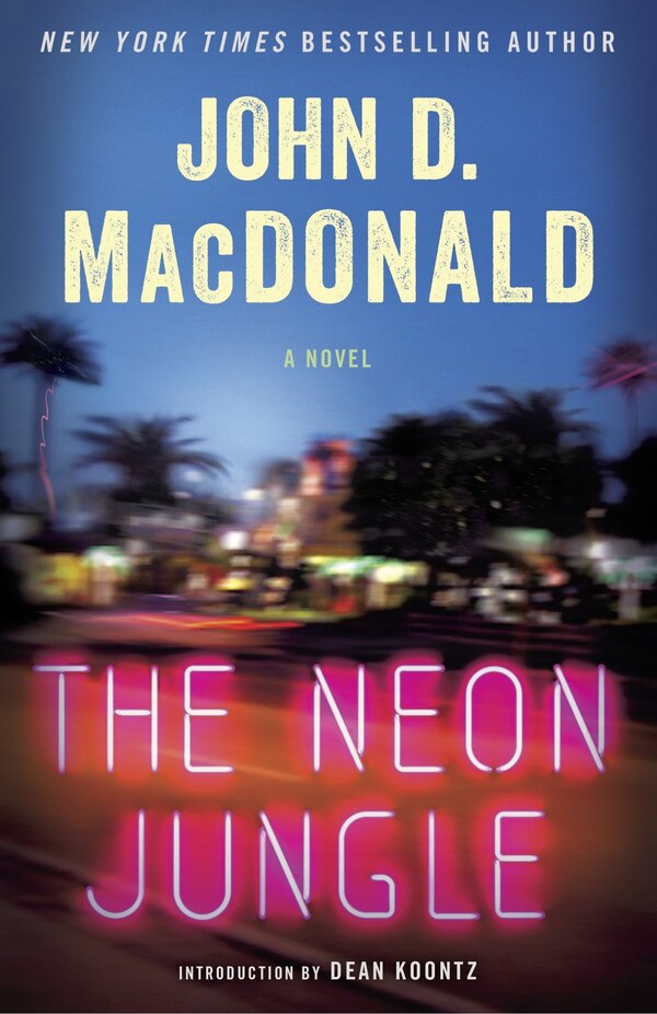 The Neon Jungle by John D. MacDonald, Paperback | Indigo Chapters