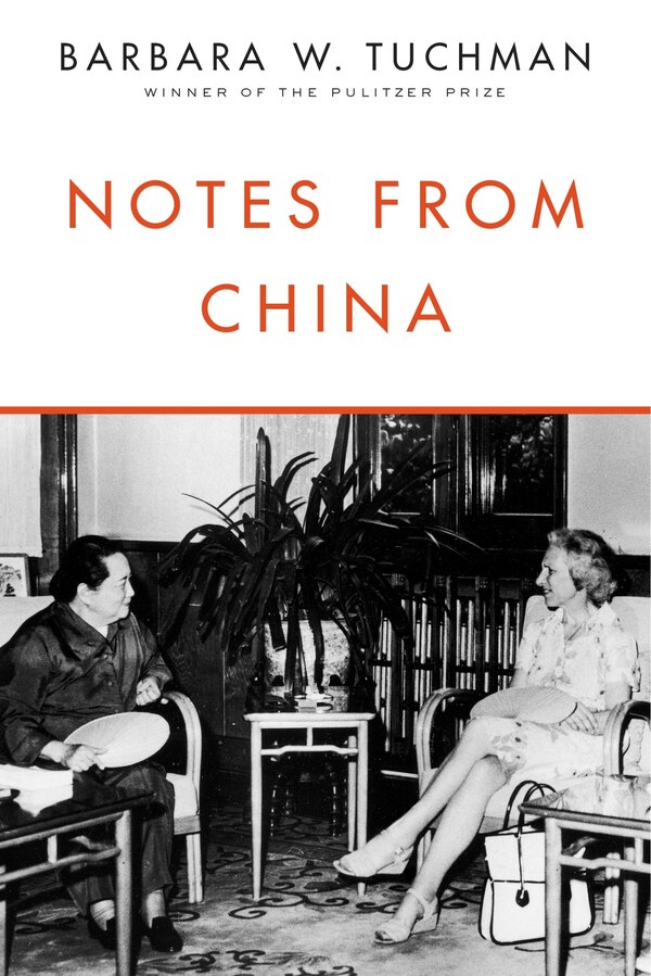 Notes From China by Barbara W. Tuchman, Paperback | Indigo Chapters