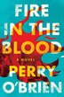 Fire In The Blood by Perry O'brien, Hardcover | Indigo Chapters
