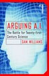 Arguing A. i by Sam Williams, Paperback | Indigo Chapters