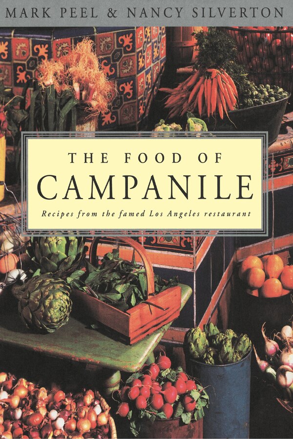 The Food of Campanile by Mark Peel, Paperback | Indigo Chapters