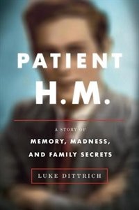 PATIENT HM by Luke Dittrich, Hardcover | Indigo Chapters