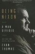 Being Nixon by Evan Thomas, Hardcover | Indigo Chapters