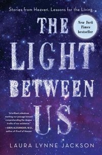 The Light Between Us by Laura Lynne Jackson, Hardcover | Indigo Chapters