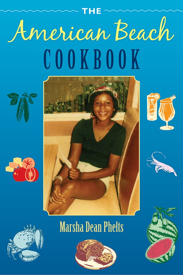 The American Beach Cookbook by Marsha Dean Phelts, Paperback | Indigo Chapters