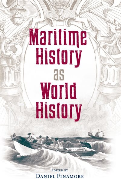 Maritime History As World History by Daniel Finamore, Paperback | Indigo Chapters