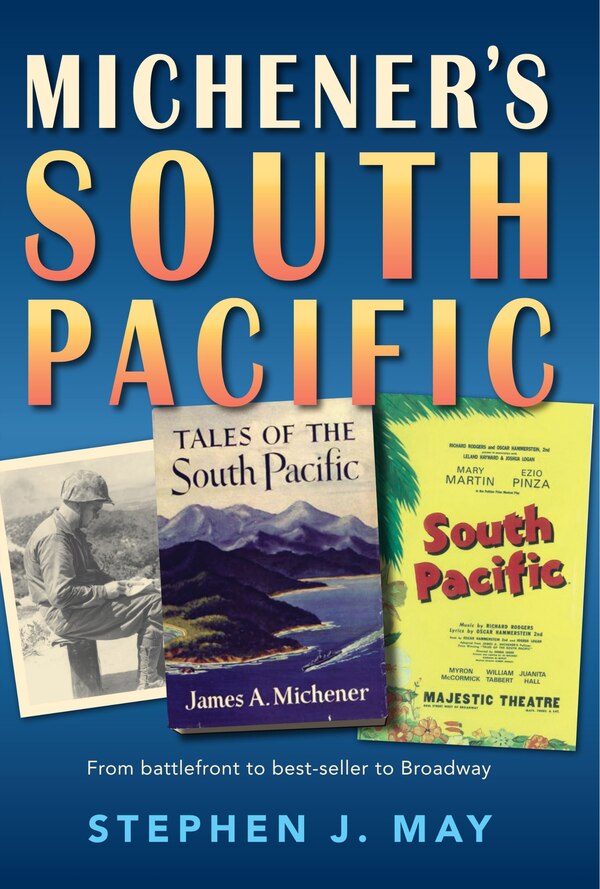 Michener's South Pacific by Stephen J. May, Paper over Board | Indigo Chapters