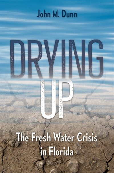 Drying Up by John M. Dunn, Hardcover | Indigo Chapters