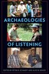 Archaeologies Of Listening by Peter R. Schmidt, Paper over Board | Indigo Chapters