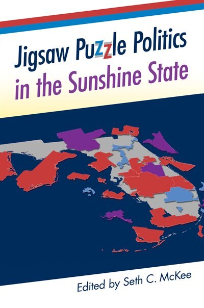 Jigsaw Puzzle Politics In The Sunshine State by Seth C. Mckee, Paper over Board | Indigo Chapters