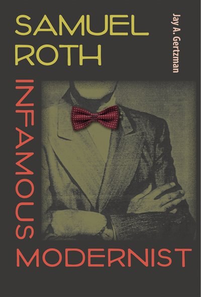Samuel Roth Infamous Modernist by Jay A. Gertzman, Paperback | Indigo Chapters