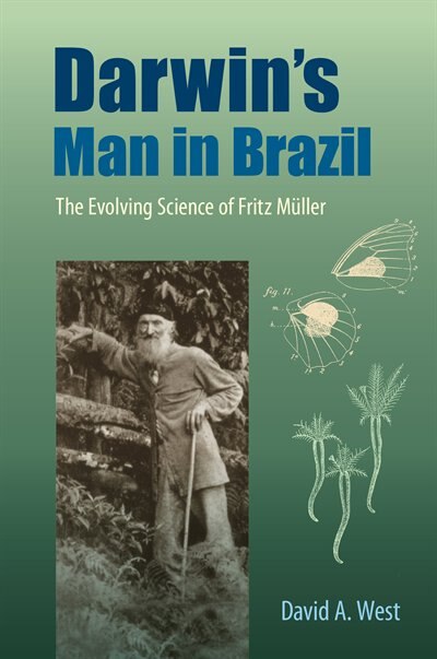 Darwin's Man in Brazil by David A. West, Paper over Board | Indigo Chapters