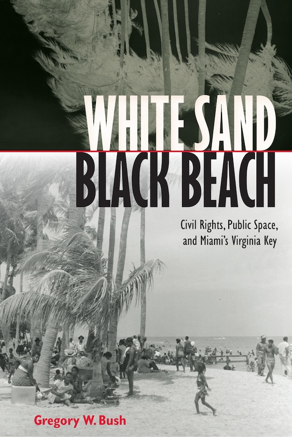 White Sand Black Beach by Gregory W. Bush, Hardcover | Indigo Chapters