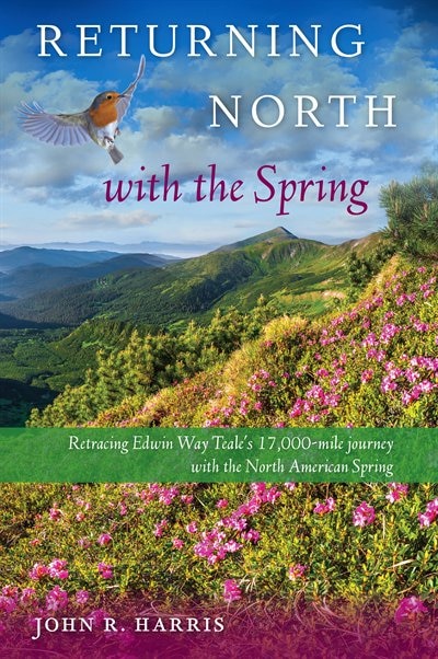 Returning North With The Spring by John R. Harris, Hardcover | Indigo Chapters