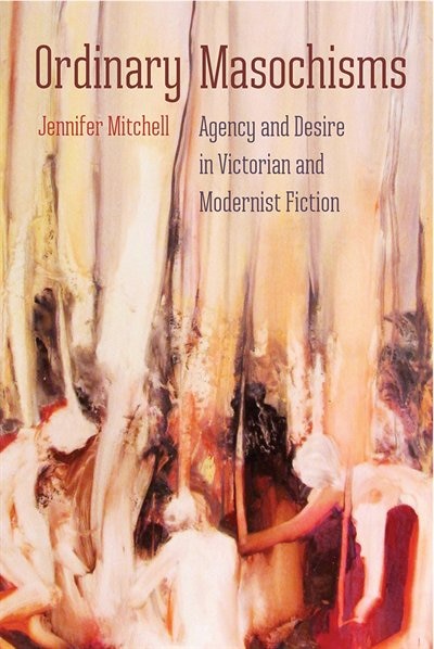 Ordinary Masochisms by Jennifer Mitchell, Paper over Board | Indigo Chapters